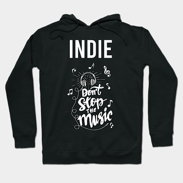 Dont stop the music Indie Hoodie by Hanh Tay